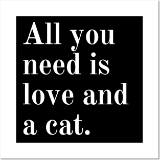 All you need is love and a cat. Posters and Art